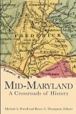 Mid-Maryland:: A Crossroads of History