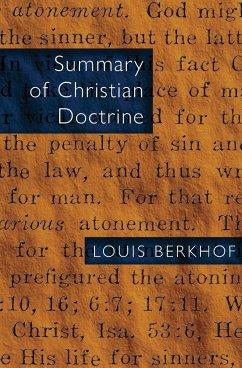 Summary of Christian Doctrine - Berkhof, Louis