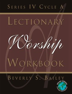 Lectionary Worship Workbook, Series IV, Cycle a - Bailey, Beverly S.