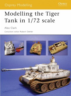 Modelling the Tiger Tank in 1/72 Scale - Clark, Alex