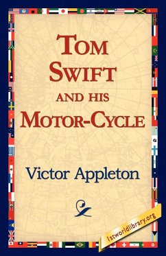 Tom Swift and His Motor-Cycle - Appleton, Victor Ii