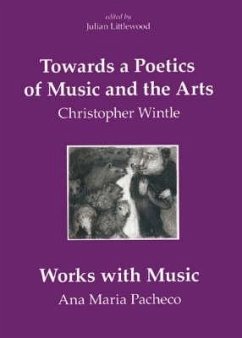 Towards a Poetics of Music and the Arts - Wintle, Christopher; Littlewood, Julian