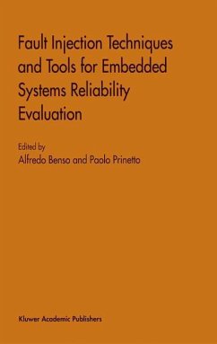 Fault Injection Techniques and Tools for Embedded Systems Reliability Evaluation - Benso, Alfredo / Prinetto, P. (eds.)