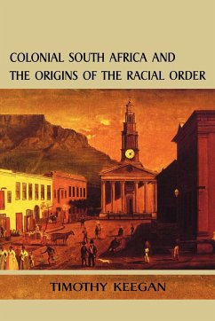 Colonial South Africa and the Origins of the Racial Order