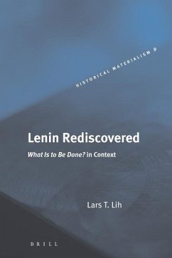 Lenin Rediscovered - Lih, Lars T