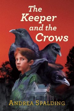 The Keeper and the Crows - Spalding, Andrea
