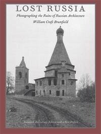 Lost Russia - Brumfield, William Craft