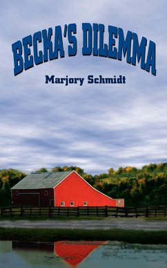 Becka's Dilemma - Schmidt, Marjory