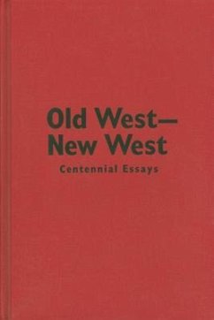 Old West - New West: Centennial Essays