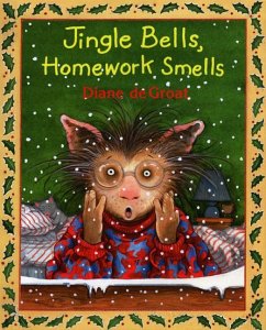 Jingle Bells, Homework Smells - De Groat, Diane