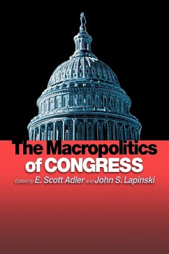 The Macropolitics of Congress - Adler, E. Scott / Lapinski, John S. (eds.)