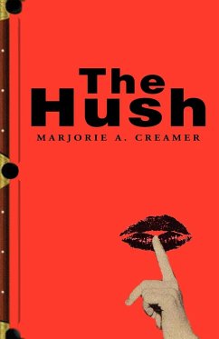The Hush - Creamer, Marjorie A.