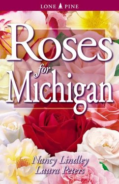 Roses for Michigan - Lindley, Nancy; Peters, Laura