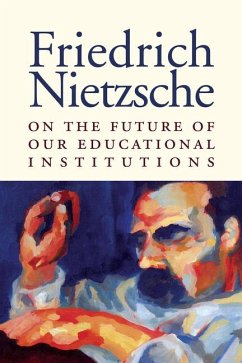 On Future of Educational Institutions - Nietzsche, Friedrich