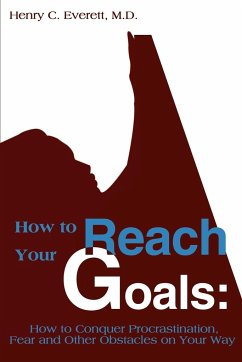 How to Reach Your Goals - Everett, Henry C.