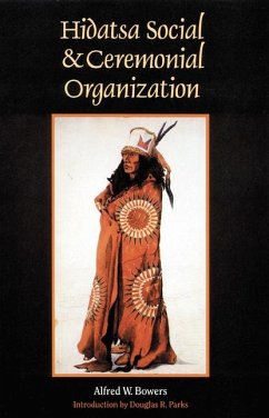 Hidatsa Social and Ceremonial Organization - Bowers, Alfred W