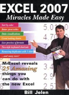 Excel 2007 Miracles Made Easy - Jelen, Bill