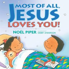 Most of All, Jesus Loves You! - Piper, Noël