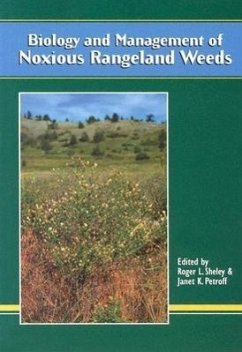 Biology and Management of Noxious Rangeland Weeds - Sheley, Roger L.