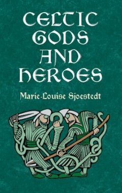 Celtic Gods and Heroes - Sjoestedt, Marie-Louise