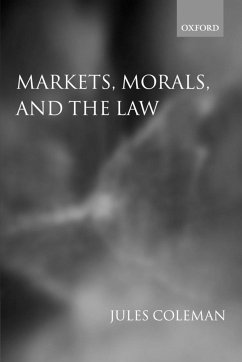 Markets, Morals, and the Law - Coleman, Jules L.