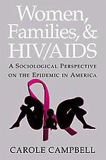 Women, Families and Hiv/AIDS: A Sociological Perspective on the Epidemic in America - Campbell, Carole A.