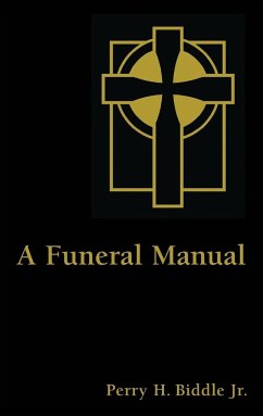 Funeral Manual (Revised) - Biddle, Perry