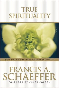 True Spirituality - Schaeffer, Francis