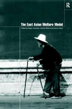 The East Asian Welfare Model - Goodman, Roger / White, Gordon (eds.)