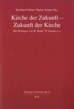 Kirche der Zukunft - Zukunft der Kirche