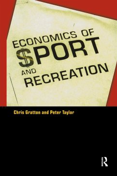 The Economics of Sport and Recreation - Taylor, Peter; Gratton, Chris
