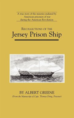 Recollections of the Jersey Prison Ship - Greene, Albert; Dring, Thomas