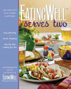 Eatingwell Serves Two: 150 Healthy in a Hurry Suppers - Romanoff, Jim; The Editors of Eatingwell