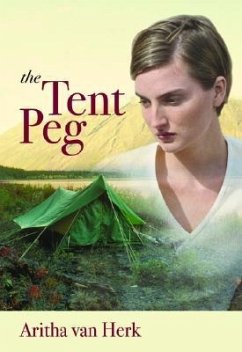 The Tent Peg - Herk, Aritha Van