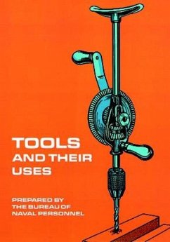 Tools and Their Uses - U S Bureau of Naval Personnel