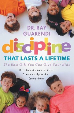 Discipline That Lasts a Lifetime - Guarendi, Ray