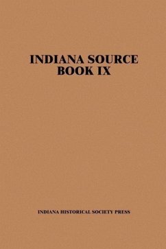 Indiana Source Book, Volume Nine with Index: Material from the Hoosier Genealogist, 1993-1994 - Herausgeber: The Publications Division