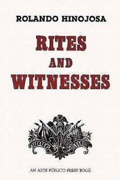 Rites and Witnesses: A Comedy - Hinojosa, Rolando; Rolando Hinojosa