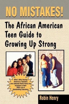 No Mistakes: The African American Teen Guide to Growing Up Strong - Henry, Robin