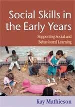 Social Skills in the Early Years - Mathieson, Kay