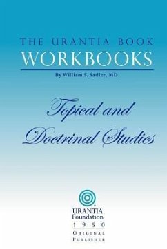 The Urantia Book Workbooks: Volume III - Topical and Doctrinal Study