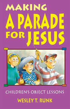 Making a Parade for Jesus - Runk, Wesley T.