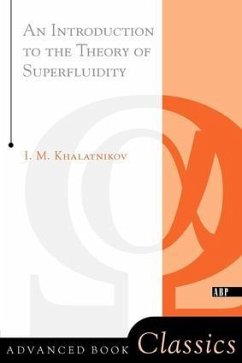 An Introduction To The Theory Of Superfluidity - Khalatnikov, Isaac M
