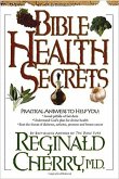 Bible Health Secrets: Practical Answers to Help You