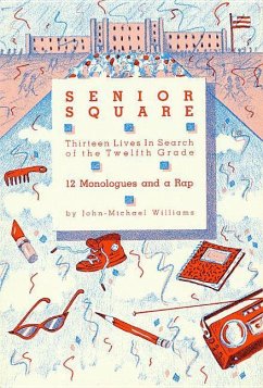 Senior Square - 12 Monologues and a Rap - Williams, John-Michael