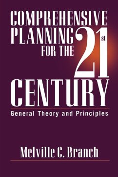 Comprehensive Planning for the 21st Century - Branch, Melville C.