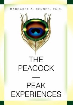 The Peacock-Peak Experiences - Renner Ph. D., Margaret A.