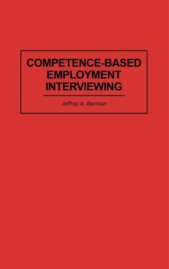 Competence-Based Employment Interviewing - Berman, Jeffrey A.