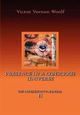 Presence in a Conscious Universe: Manual II