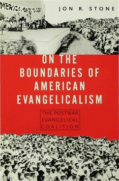 On the Boundaries of American Evangelism - Stone, Jon R.